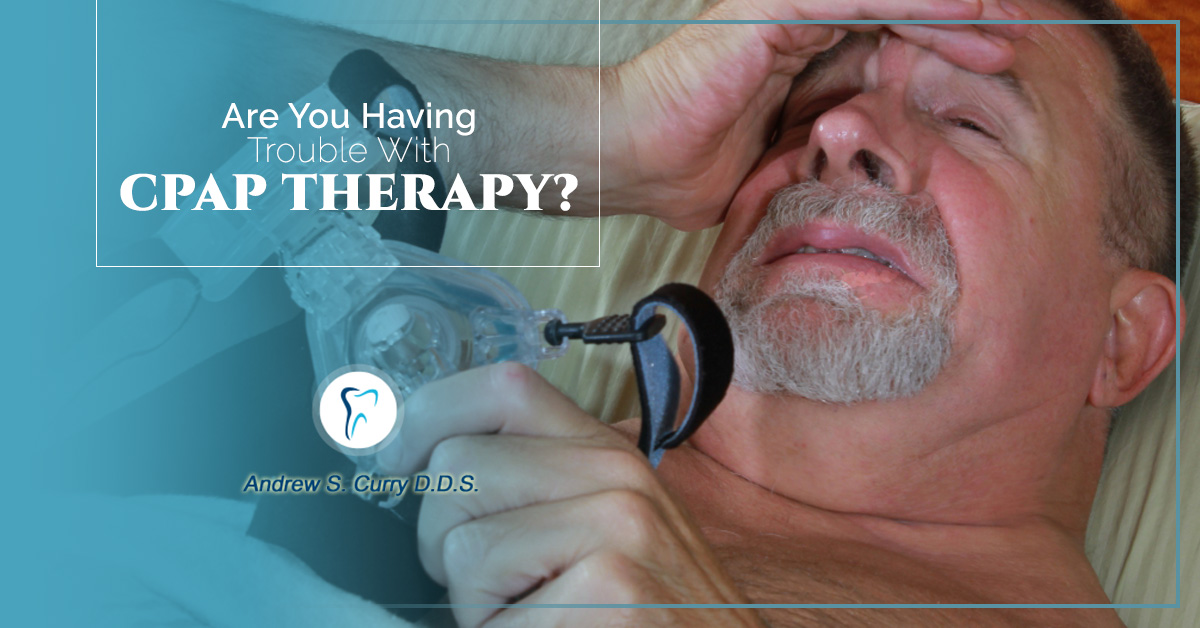 Are-You-Having-Trouble-With-CPAP-Therapy-597a4c5917355 Are-You-Having-Trouble-With-CPAP-Therapy-597a4c5917355
